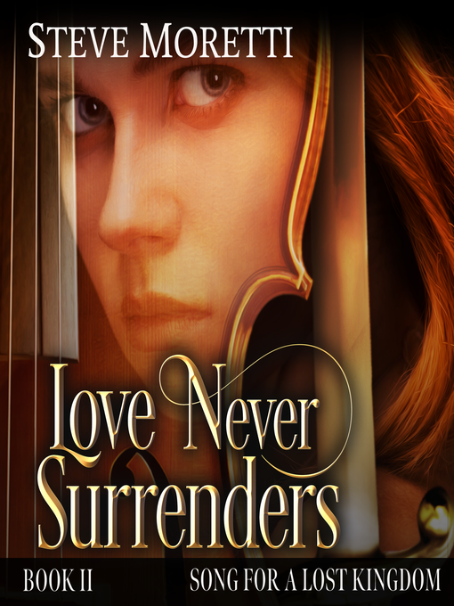 Title details for Love Never Surrenders by Steve Moretti - Wait list